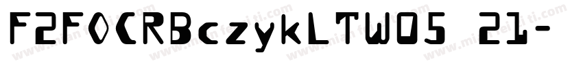 F2FOCRBczykLTW05 21字体转换